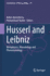 Husserl and Leibniz: Metaphysics, Monadology and Phenomenology