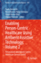 Enabling Person-Centric Healthcare Using Ambient Assistive Technology, Volume 2: Personalized and Patient-Centric Healthcare Services in AAT