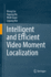Intelligent and Efficient Video Moment Localization