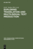Exploring Translation and Multilingual Text Production: Beyond Content (Text, Translation, Computational Processing) (Volume 3)