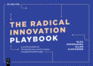 The Radical Innovation Playbook