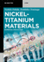 Nickel-Titanium Materials: Biomedical Applications