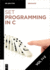 Programming in C, 2 Volume Set