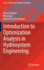 Introduction to Optimization Analysis in Hydrosystem Engineering (Topics in Safety, Risk, Reliability and Quality, 25)