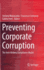 Preventing Corporate Corruption: The Anti-Bribery Compliance Model