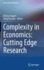 Complexity in Economics: Cutting Edge Research