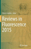 Reviews in Fluorescence 2015