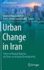 Urban Change in Iran: Stories of Rooted Histories and Ever-Accelerating Developments