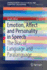 Emotion, Affect and Personality in Speech: the Bias of Language and Paralanguage (Springerbriefs in Speech Technology)