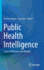 Public Health Intelligence: Issues of Measure and Method