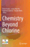 Chemistry Beyond Chlorine