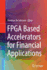 FPGA Based Accelerators for Financial Applications