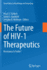 The Future of Hiv-1 Therapeutics: Resistance Is Futile?