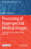 Processing of Hyperspectral Medical Images: Applications in Dermatology Using Matlab(r)