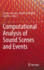 Computational Analysis of Sound Scenes and Events