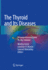 The Thyroid and Its Diseases: a Comprehensive Guide for the Clinician