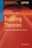 Building Theories: Heuristics and Hypotheses in Sciences (Studies in Applied Philosophy, Epistemology and Rational Ethics, 41)