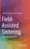 Field-Assisted Sintering: Science and Applications