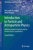Introduction to Particle and Astroparticle Physics: Multimessenger Astronomy and Its Particle Physics Foundations