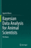 Bayesian Data Analysis for Animal Scientists: the Basics
