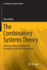The Combinatory Systems Theory: Understanding, Modeling and Simulating Collective Phenomena