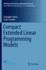 Compact Extended Linear Programming Models (Euro Advanced Tutorials on Operational Research)