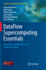 Dataflow Supercomputing Essentials: Algorithms, Applications and Implementations (Computer Communications and Networks)