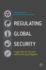 Regulating Global Security: Insights From Conventional and Unconventional Regimes