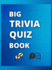Big Trivia Quiz Book: the Ultimate Big Trivia Quiz Book / Fun Trivia Quiz With Answers in a Large Format 8.5x11
