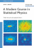 A Modern Course in Statistical Physics