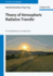 Theory of Atmospheric Radiative Transfer: a Comprehensive Introduction