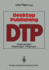 Desktop Publishing: Anwendungen, Erfahrungen, Prognosen (German Edition)