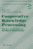 Cooperative Knowledge Processing: the Key Technology for Intelligent Organizations