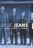 Blue Jeans. Vom Leben in Stoffen Und Bildern