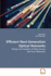 Efficient Next-Generation Optical Networks: Design and Analysis of Fiber Access and Core Networks
