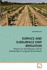 Surface and Subsurface Drip Irrigation Impacts on Soil Moisture and Its Distribution in Irrigated Environment