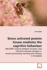 Stress Activated Protein Kinase Mediates the Cognitive Behaviour: Jnk/Sapk: Central Mediator of Stress-and Infection-Induced Changes in Sensory Processing, Learning and Memory in Honeybee