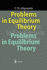 Problems in Equilibrium Theory