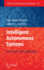 Intelligent Autonomous Systems: Foundations and Applications