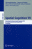 Spatial Cognition VII: International Conference, Spatial Cognition 2010, Mt. Hood/Portland, Or, Usa, August 15-19, 02010, Proceedings (Lecture Notes in Computer Science, 6222)