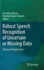 Robust Speech Recognition of Uncertain Or Missing Data: Theory and Applications
