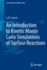 An Introduction to Kinetic Monte Carlo Simulations of Surface Reactions (Lecture Notes in Physics, 856)