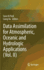 Data Assimilation for Atmospheric, Oceanic and Hydrologic Applications (Vol. II)
