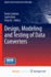 Design, Modeling and Testing of Data Converters