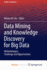 Data Mining and Knowledge Discovery for Big Data: Methodologies, Challenge and Opportunities (Studies in Big Data) (Volume 1)