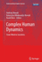 Complex Human Dynamics