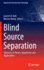 Blind Source Separation: Advances in Theory, Algorithms and Applications