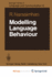 Modelling Language Behaviour (Springer Series in Language and Communication)
