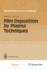 Film Deposition By Plasma Techniques (Springer Series on Atoms and Plasmas)