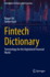 Fintech Dictionary: Terminology for the Digitalized Financial World